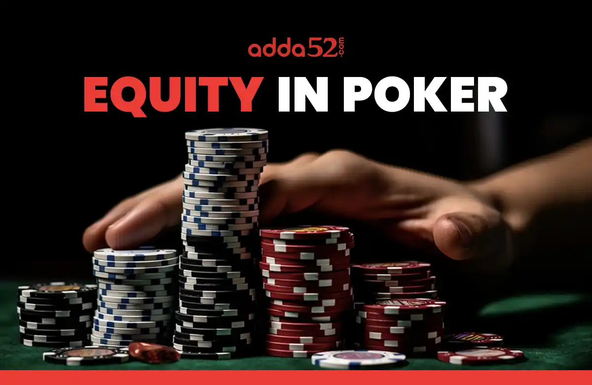 Equity in Poker